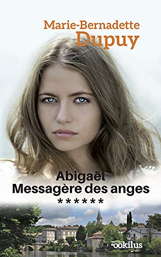 Abigaël, messagère des anges, tome 6