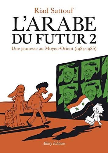 Arabe du futur (L') T.02 : Une jeunesse au moyen-orient (1984-1985)