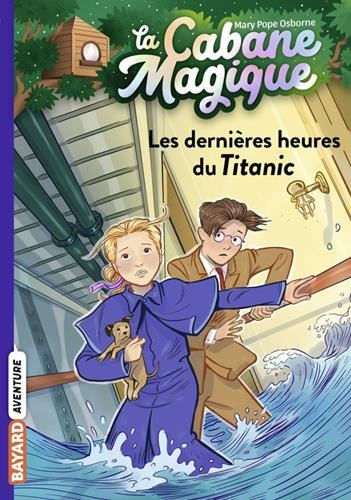 Cabane magique (la) T.16 : Les dernières heures du Titanic