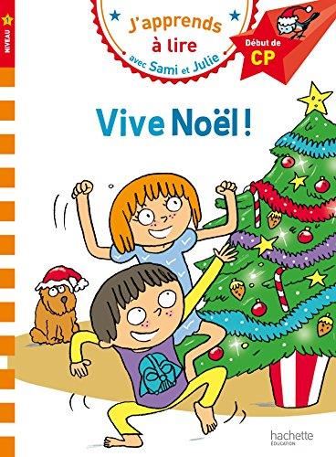 J'apprends à lire avec Sami et Julie : Vive Noël !