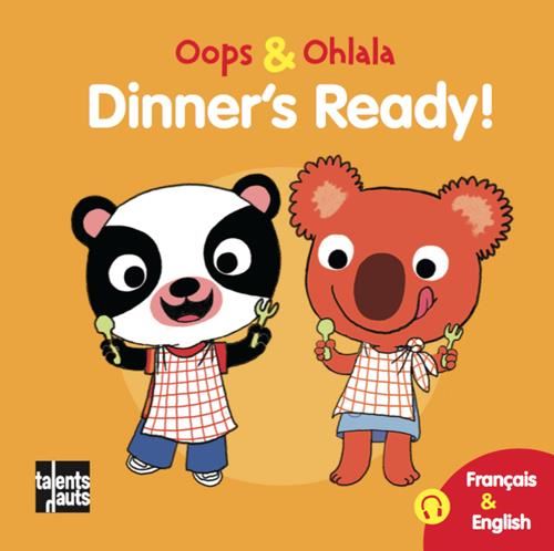 Oops & Ohlala : Dinner's ready !