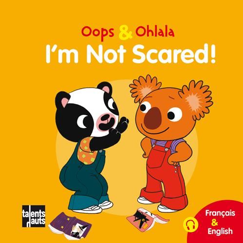 Oops & Ohlala : I'm not scared !