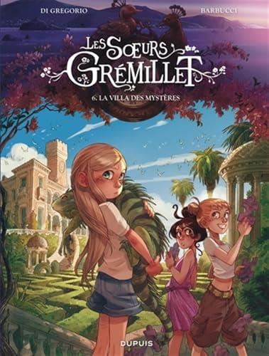 Sœurs Grémillet (Les) T.06 : La villa des mystères